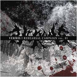 Vermis : Rehearsal Campaign Vol. 01 Vermis : Rehearsal Campaign Vol. 01